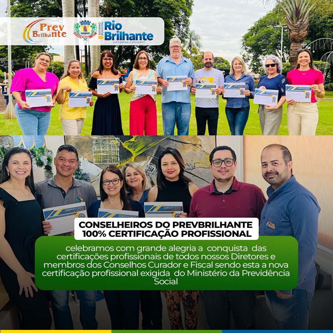 RPPS de Rio Brilhante MS sendo exemplo para o Brasil! Certificações profissionais de todos nossos Diretores e membros dos Conselhos Curador e Fiscal!